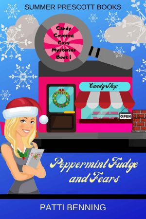 [Candy Covered Cozy Mystery 01] • Peppermint Fudge and Fears